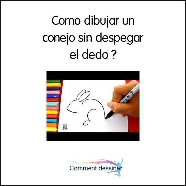 Como dibujar un conejo sin despegar el dedo